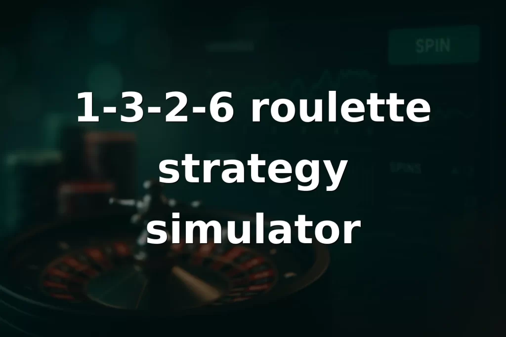 1-3-2-6 roulette simulator