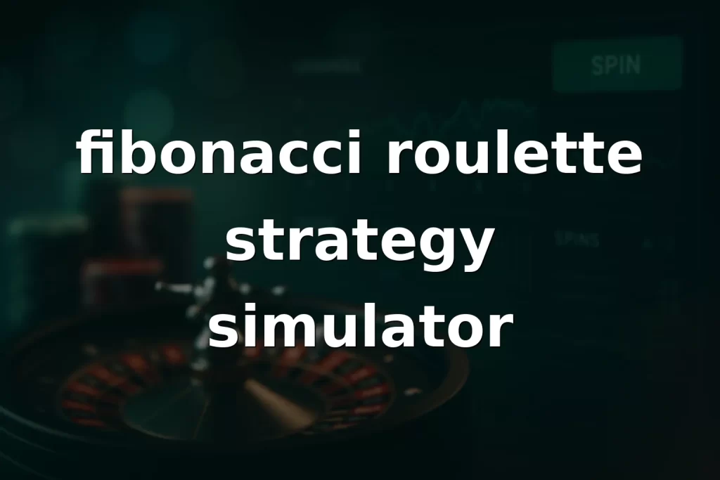 Fibonacci roulatte strategy simulator